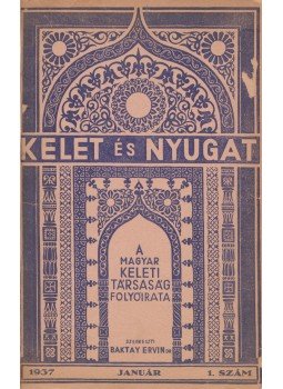 Dr Baktay Ervin - Kelet és Nyugat 1937. 1-2. szám, Budapest 1937 antikvár könyv