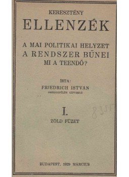 Friedrich István - Keresztény ellenzék Friedrich István - Keresztény ellenzék, Budapest 1929 antikvár könyv
