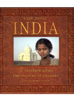 Kiss Zsolt - India - Az árnyékok színei, Budapest 0 antikvár könyv