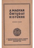  - A magyar öntudat kistükre