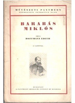 Hoffmann Edith - Barabás Miklós Hoffmann Edith - Barabás Miklós, Budapest 1923 antikvár könyv