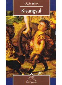 Lázár Ervin - Kisangyal Lázár Ervin - Kisangyal, Budapest 1997 antikvár könyv