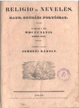 Somogyi Károly - Religio és nevelés kath. egyházi folyóirat 1847 második félév, Buda 1847 antikvár könyv