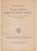 Szendy Károly - Tanulmány Nagy-Budapestről