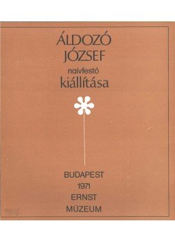 Z. Szabó László - Áldozó József naívfestő kiállítása Z. Szabó László - Áldozó József naívfestő kiállítása, Budapest 1971 antikvár könyv