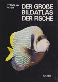 Stanislav Frank - Der große Bildatlas der Fische
