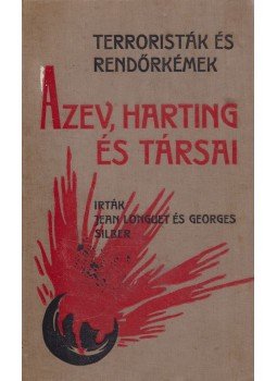 Jean Longuet, Georges Silber - Azev, Harting és társai I-II. (egyben) Jean Longuet, Georges Silber - Azev, Harting és társai I-II. (egyben), Budapest 1909 antikvár könyv
