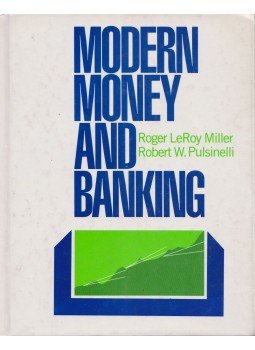 Roger LeRoy Miller, Robert W. Pulsinelli - Modern Money and Banking,  1985 antikvár könyv
