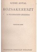 Szerb Antal - Rózsakereszt