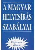Németh Anikó - A magyar helyesírás szabályai