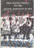 Láncz Sándor - Pécsi Grafikai Műhely 1973-1983