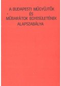 Kovács Lászlóné - A Budapesti Műgyűjtők és Műbarátok Egyesületének alapszabálya