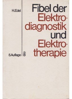 Herbert Edel - Fibel der Elektrodiagnostik und Elektrotherapie, Berlin 1983 antikvár könyv