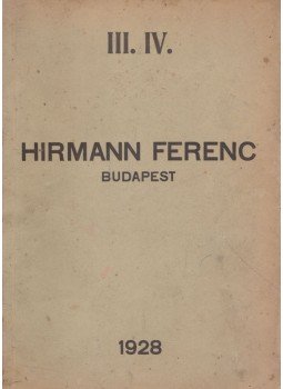  - Hirmann Ferenc Fémöntöde, Rézáru- és Vagónfelszerelés Gyár árjegyzéke III-IV. 1928, Budapest 1928 antikvár könyv