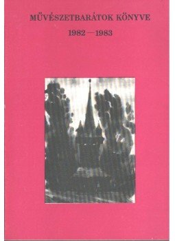 Szíj Rezső - Művészetbarátok könyve 1982-1983,  1983 antikvár könyv