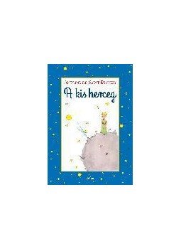 Saint-Exupéry, Antoine de - A kis herceg Saint-Exupéry, Antoine de - A kis herceg, null 2017 antikvár könyv