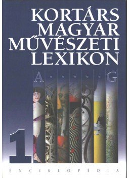 Fitz Péter - Kortárs magyar művészeti lexikon 1., Budapest 1999 antikvár könyv