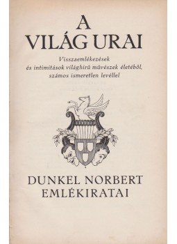 Dunkel Norbert - A világ urai, Budapest 0 antikvár könyv