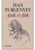 Ivan Turgenyev - Apák és fiúk