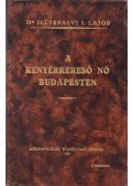Dr. Illyefalvi I. Lajos - A kenyérkereső nő Budapesten