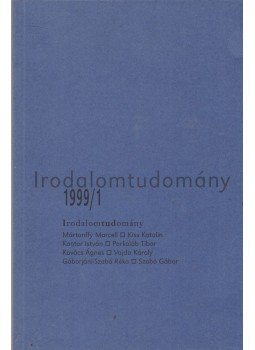 Kabdebó Lóránt - Irodalomtudomány 1999/1 Kabdebó Lóránt - Irodalomtudomány 1999/1, Miskolc 1999 antikvár könyv