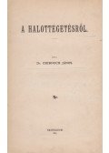 Csernoch János - A halottégetésről