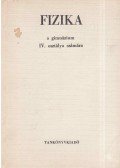 Dr. Bayer István - Fizika a gimnázium IV. osztálya számára