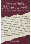 Tverdota György - Ihlet és eszmélet