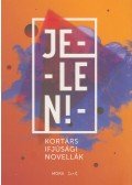 Dávid Ádám (szerk.),Gaborják Ádám (szerk.) - Jelen! - Kortárs ifjúsági novellák