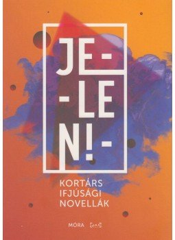 Dávid Ádám (szerk.), Gaborják Ádám (szerk.) - Jelen! - Kortárs ifjúsági novellák Dávid Ádám (szerk.), Gaborják Ádám (szerk.) - Jelen! - Kortárs ifjúsági novellák, Budapest 2017 antikvár könyv