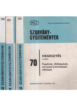 Kiss István, Beck Ferenc, Komlódi Sándorné, Jánossy Kázmér - Hegesztés I-III. kötet Kiss István, Beck Ferenc, Komlódi Sándorné, Jánossy Kázmér - Hegesztés I-III. kötet, Budapest 1979 antikvár könyv