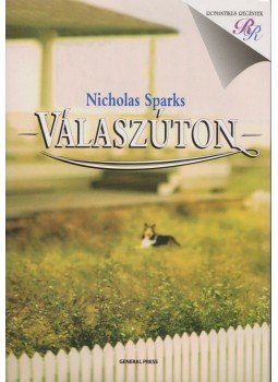 Nicholas Sparks - Válaszúton Nicholas Sparks - Válaszúton, Budapest 2007 antikvár könyv