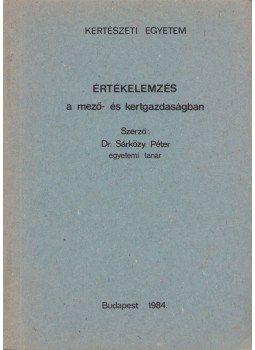 Dr. Sárközy Péter - Értékelemzés a mező- és kertgazdaságban, Budapest 1984 antikvár könyv