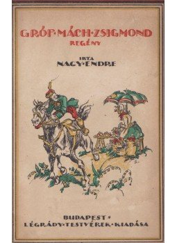 Nagy Endre - Gróf Mách Zsigmond, Budapest 0 antikvár könyv