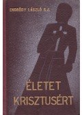 Endrődy László - Életet Krisztusért (dedikált)