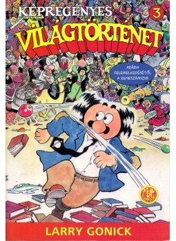 Gonick, Larry - Képregényes világtörténet 3., Budapest 0 antikvár könyv