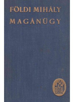 Földi Mihály - Magánügy (dedikált) Földi Mihály - Magánügy (dedikált), Budapest 0 antikvár könyv
