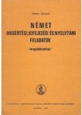 Takács Jánosné - Német megértési, kifejezési és nyelvtani feladatok