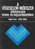Bojtár Imre,Vörös Gábor - A végeselem-módszer alkalmazása lemez- és héjszerkezetekre