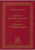 Aquinói Szent Tamás - Collationes de decem praeceptis - Előadások a Tízparancsolatról