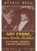 Révész Béla - Ady Endre összes levelei Lédához és a nagy regény teljes története (dedikált)