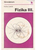 Holics László - Fizika III.