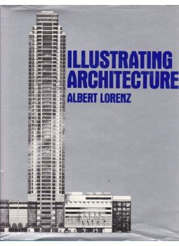 Albert Lorenz - Illustrating Architecture Albert Lorenz - Illustrating Architecture, New York 1985 antikvár könyv