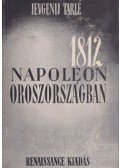 Jevgenij Tarlé - 1812 - Napoleon Oroszországban