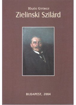Hajós György - Zielinski Szilárd Hajós György - Zielinski Szilárd, Budapest 2004 antikvár könyv