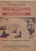 Csiszár Sándor - A szín-térhatású (anaglif) ábrázolás - Különnyomat