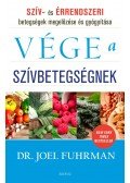 Joel Fuhrman, M.D. - Vége a szívbetegségnek