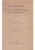 Dr. Ballagi Aladár - XII. Károly és a svédek átvonulása Magyarországon 1709-1715