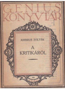 Ambrus Zoltán - A kritikáról Ambrus Zoltán - A kritikáról, Budapest 0 antikvár könyv