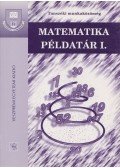 Mészáros Lajosné,Varga Dezsőné,Dr. Győrvári János,Dr. Slezák Bernát - Matematika példatár I.